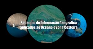 SIG Aplicados ao Oceano e Zona Costeira